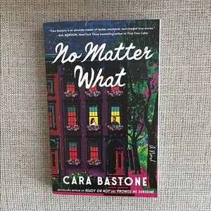 No Matter What • Cara Bastone Paperback Book